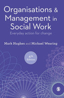 Organisations and Management in Social Work : Everyday Action for Change-9781526463852