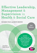 Effective Leadership, Management and Supervision in Health and Social Care-9781526468390