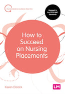 How to Succeed on Nursing Placements-9781526469960