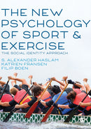 The New Psychology of Sport and Exercise : The Social Identity Approach-9781526488947