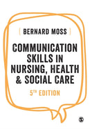 Communication Skills in Nursing, Health and Social Care-9781526490148