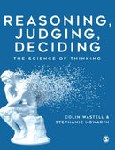 Reasoning, Judging, Deciding : The Science of Thinking-9781526491077