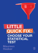 Choose Your Statistical Test : Little Quick Fix-9781526492524