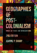 Geographies of Postcolonialism : Spaces of Power and Representation-9781526498823