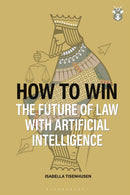 How to Win: The Future of Law with Artificial Intelligence-9781526532749