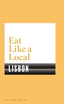 EAT LIKE A LOCAL LISBON-9781526604811