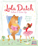 Lola Dutch: When I Grow Up-9781526606082