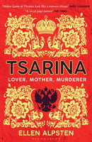 Tsarina : `Makes Game of Thrones look like a nursery rhyme' - Daisy Goodwin-9781526606440