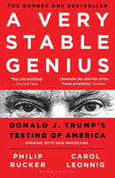 A Very Stable Genius : Donald J. Trump's Testing of America-9781526609090