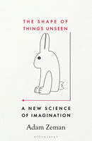 The Shape of Things Unseen