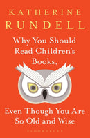 Why You Should Read Children''s Books, Even Though You Are So Old and Wise
