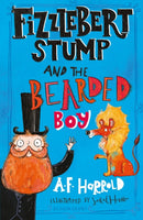 Fizzlebert Stump and the Bearded Boy-9781526612045