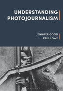 Understanding Photojournalism-9781526612236