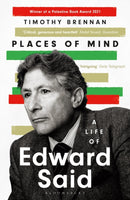 Places of Mind : A Life of Edward Said-9781526614643