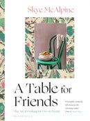 Cafe Murano x Backstory: A Table For Friends by Skye McAlpine