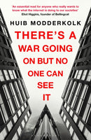 There''s a War Going On But No One Can See It