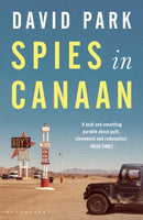 Spies in Canaan : 'One of the most powerful and probing novels so far this year' - Financial Times, Best summer reads of 2022-9781526631947