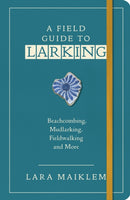 Field Guide to Larking