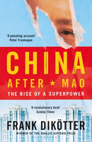 China After Mao : The Rise of a Superpower-9781526634306