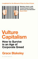 Vulture Capitalism : How to Survive in an Age of Corporate Greed-9781526638069