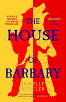 The House of Barbary : The fierce, feminist retelling of Bluebeard-9781526647290
