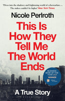 This Is How They Tell Me the World Ends : A True Story-9781526652539