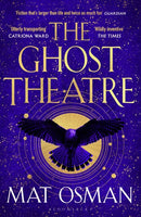The Ghost Theatre : Utterly transporting historical fiction, Elizabethan London as you've never seen it-9781526654366