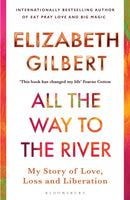 All the Way to the River
