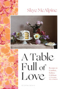 Cafe Murano x Backstory: A Table Full of Love by Skye McAlpine