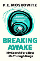 Breaking Awake : My Search For A New Life Through Drugs-9781526658098