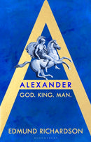 Alexander : God, King, Man-9781526658142