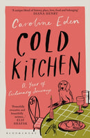 Cold Kitchen : A Year of Culinary Travels-9781526658982