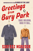 Greetings from Bury Park : the inspiration for hit film Blinded by the Light-9781526659057