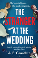 The Stranger at the Wedding : The most twisted thriller of the year-9781526659767