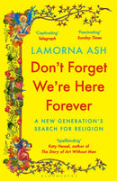 Don''t Forget We''re Here Forever