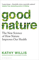 Good Nature : The New Science of How Nature Improves Our Health-9781526664891