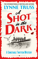 A Shot in the Dark : 'a sheer delight' DAILY MAIL-9781526666963