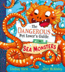 Dangerous Pet Lover''s Guide to Sea Monsters