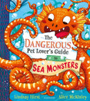 Dangerous Pet Lover''s Guide to Sea Monsters