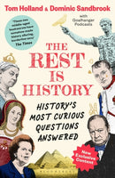 The Rest is History : The official book from the makers of the hit podcast by Tom Holland, Dominic Sandbrook