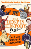 The Rest is History Returns : An A-Z of Historical Curiosities-9781526668677