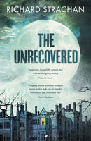 The Unrecovered : A richly atmospheric tale of madness, war and all-encompassing obsession set in Scotland-9781526670533