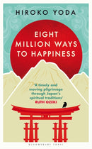 Eight Million Ways to Happiness : Find your own way to inner peace with the wisdom of Japan-9781526672162