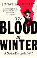 The Blood in Winter : A Nation Descends, 1642-9781526672346