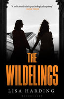 The Wildelings : `A deliciously dark psychological mystery' IRISH TIMES-9781526672926