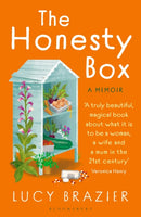 The Honesty Box : The warm and hopeful memoir about a marriage in freefall, making jam and the quiet rituals of rural life-9781526673008