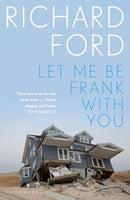 Let Me Be Frank With You : A Frank Bascombe Book-9781526676061