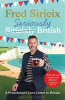 Seriously British : A Frenchman's Adventures in Britain-9781526679192