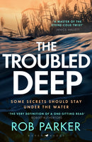 The Troubled Deep : 'The most brilliant Norfolk-set thriller since Elly Griffiths' Ruth Galloway books' Daily Mirror-9781526681904