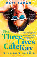 The Three Lives of Cate Kay : The perfect read for fans of Taylor Jenkins Reid-9781526682628